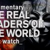 The Real Leaders of the World Must Watch